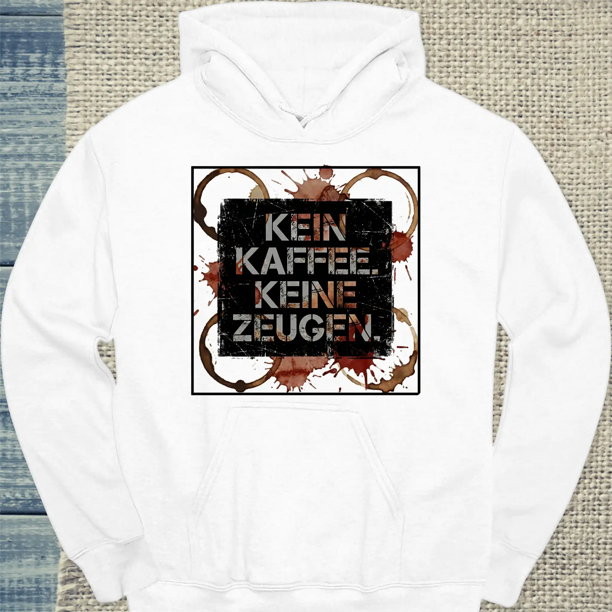 Hoodie - Kein Kaffee. Keine Zeugen. - Unisex - Kaffee Weiß