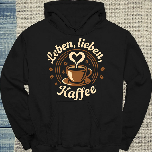 Hoodie - Leben, lieben, Kaffee - Unisex - Kaffee Schwarz