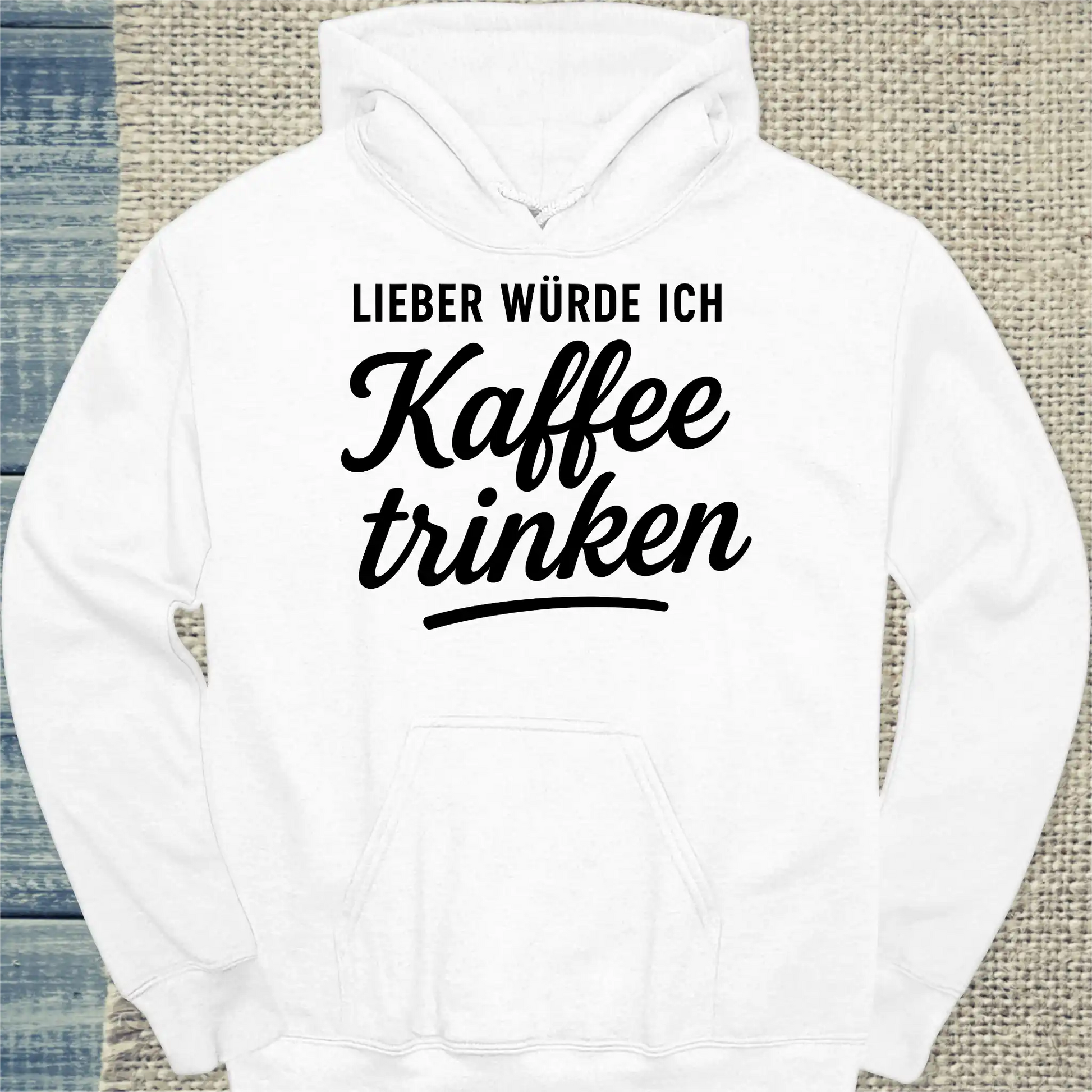 Hoodie - Lieber würde ich Kaffee trinken - Unisex - Kaffee Weiß