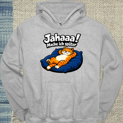 Hoodie - Mache ich später - Unisex - Katze Grau
