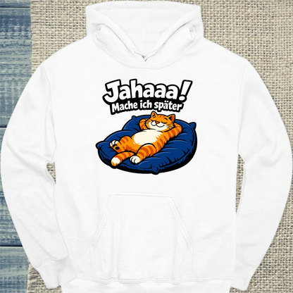 Hoodie - Mache ich später - Unisex - Katze Weiß
