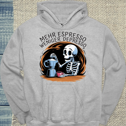 Hoodie - Mehr Espresso Weniger Depresso - Unisex - Kaffee Grau
