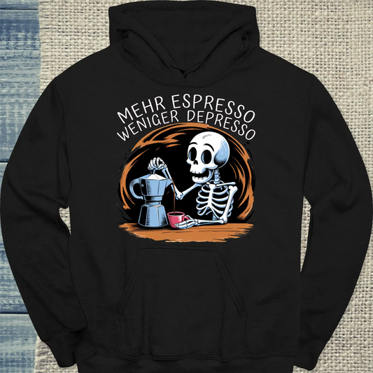 Hoodie - Mehr Espresso Weniger Depresso - Unisex - Kaffee Schwarz