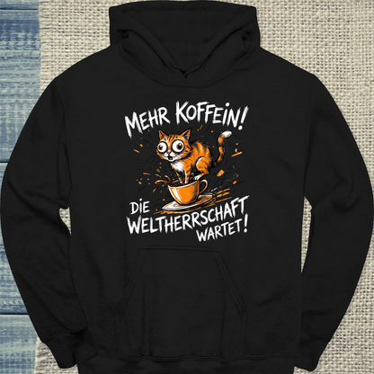 Hoodie - Mehr Koffein - Weltherrschaft wartet - Unisex - Katze & Kaffee Schwarz