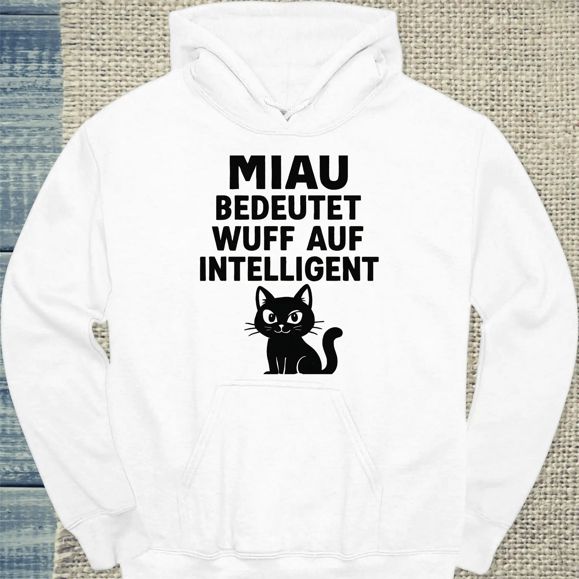 Hoodie - Miau bedeutet Wuff auf intelligent - Unisex - Katze Weiß