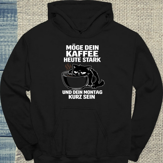 Hoodie - MÖGE DEIN KAFFEE - Unisex - Katze & Kaffee Schwarz