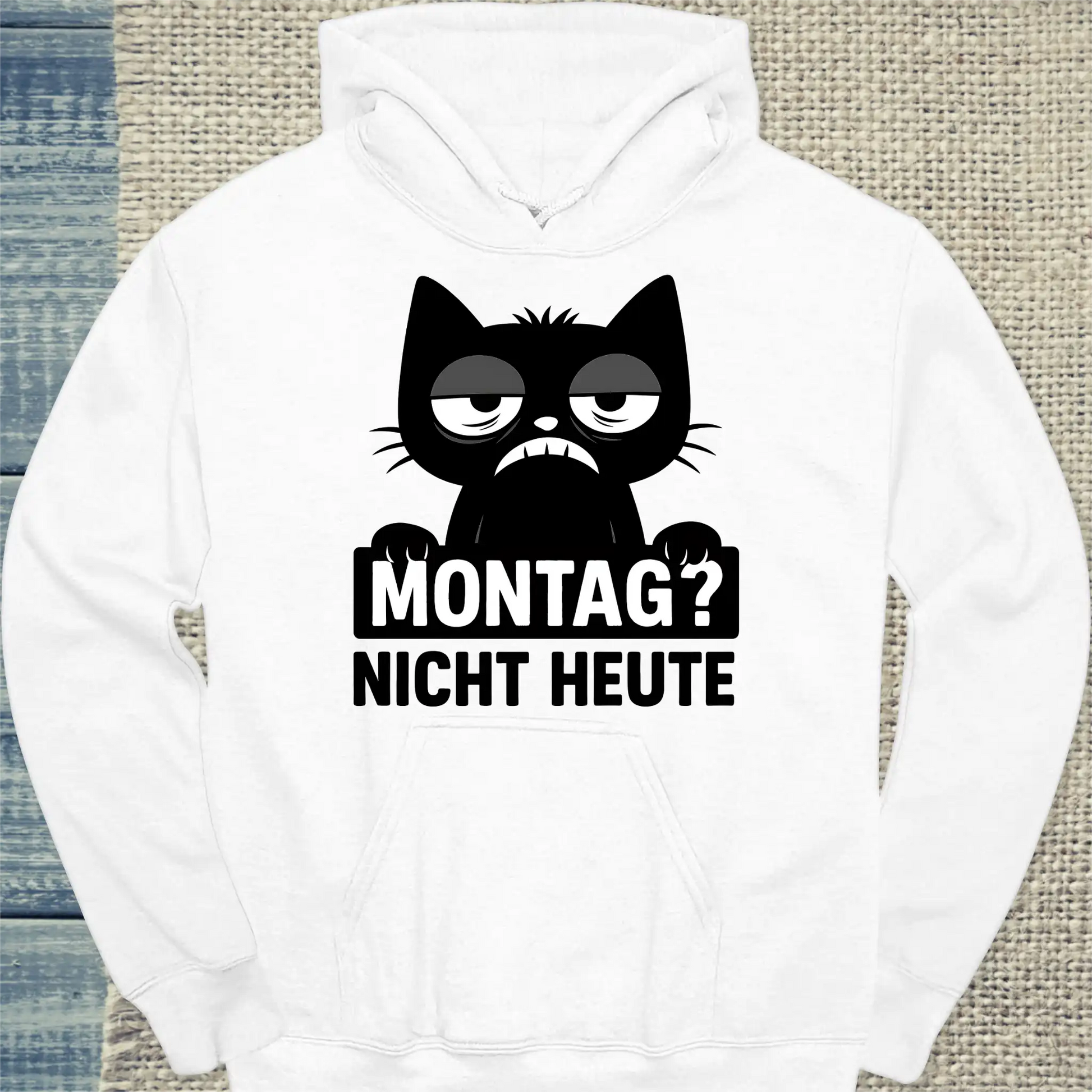 Hoodie - Montag? Nicht Heute - Katze - Unisex - Katze Weiß