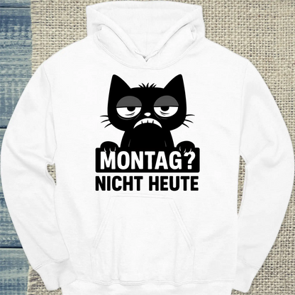 Hoodie - Montag? Nicht Heute - Katze - Unisex - Katze Weiß
