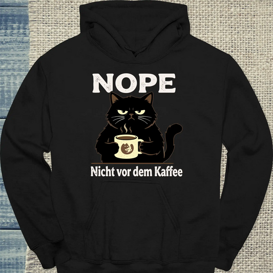Hoodie - NOPE - Nicht vor dem Kaffee - Unisex - Katze & Kaffee Schwarz