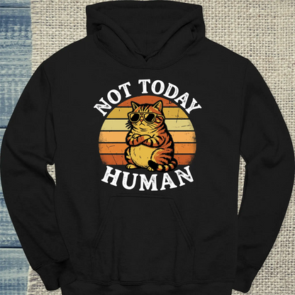 Hoodie - NOT TODAY, HUMAN - Unisex - Katze Schwarz
