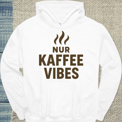 Hoodie - Nur Kaffee Vibes - Unisex - Kaffee Weiß