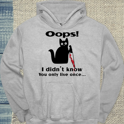 Hoodie - Oops I Didn't Know You Only Live Once - Unisex - Katze, Black Edition Grau