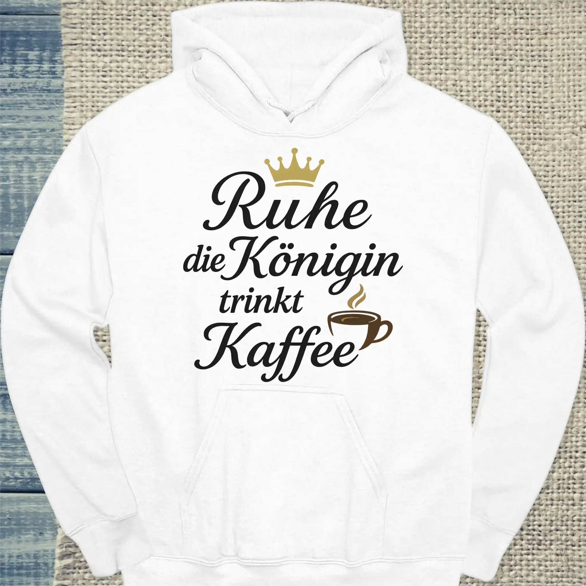 Hoodie - Ruhe, die Königin trinkt Kaffee - Unisex - Kaffee Weiß