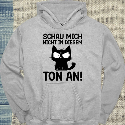 Hoodie - Schau mich nicht in diesem Ton an - Unisex - Katze Grau