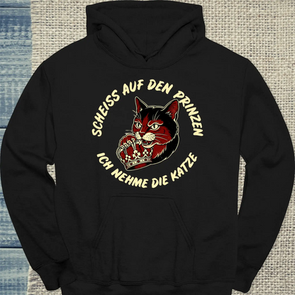 Hoodie - Scheiß auf den Prinzen, ich nehme die Katze - Unisex - Katze Schwarz