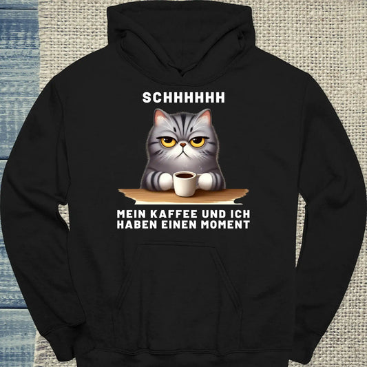 Hoodie - SCHHHHH - Mein Kaffee und ich haben einen Moment - Unisex - Katze & Kaffee Schwarz