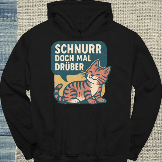 Hoodie - Schnurr doch mal drüber - Unisex - Katze Schwarz