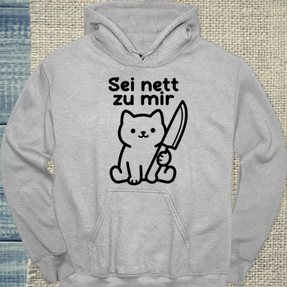 Hoodie - Sei nett zu mir - Unisex - Katze Grau
