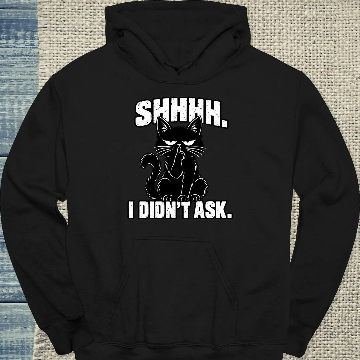 Hoodie - shhhh. i didnt ask. - Unisex - Katze Schwarz