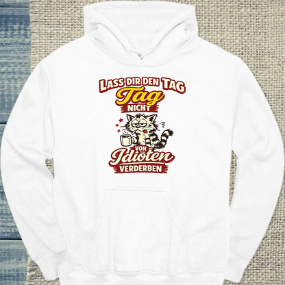 Hoodie - Tag nicht verderben - Unisex - Katze Weiß
