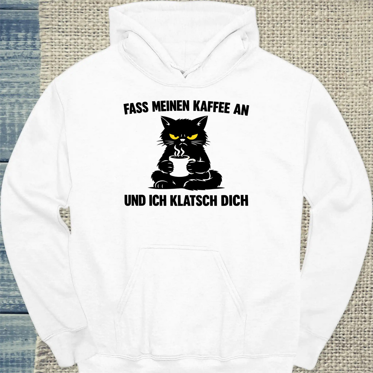 Hoodie - Und ich klatsch dich - Unisex - Katze & Kaffee Weiß