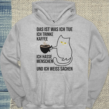 Hoodie - Und ich weiß Sachen - Unisex - Katze, Kaffee Grau