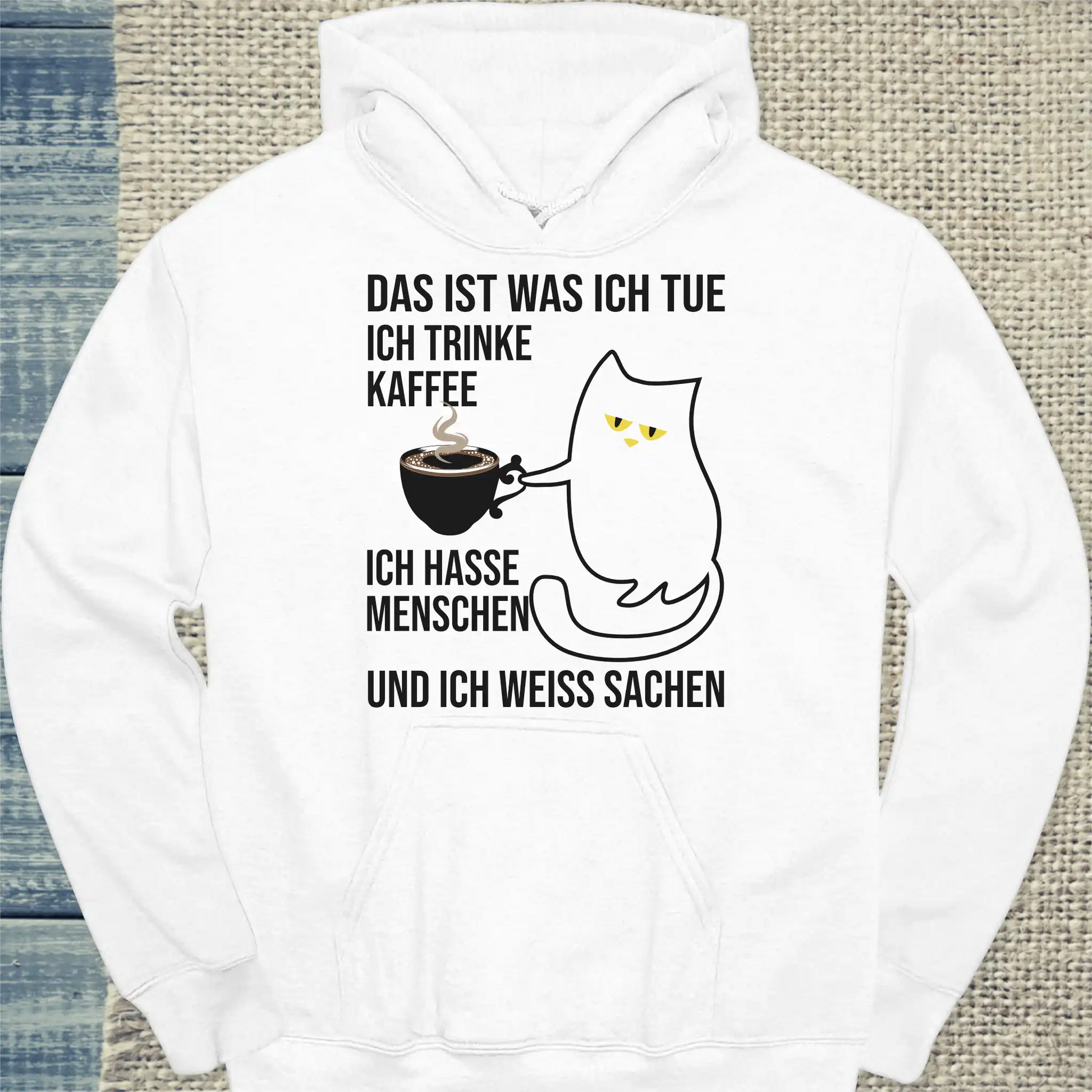 Hoodie - Und ich weiß Sachen - Unisex - Katze, Kaffee Weiß