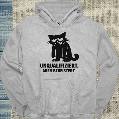 Hoodie - Unqualifiziert, aber begeistert  - Unisex - Katze Grau
