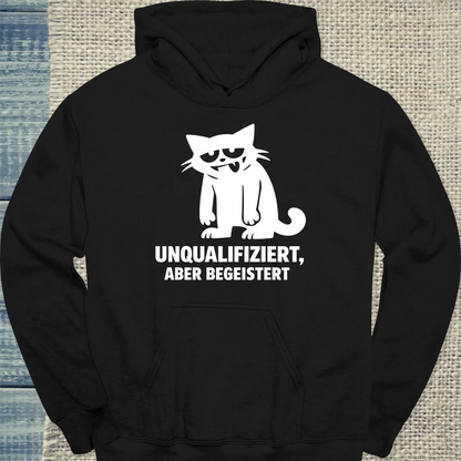 Hoodie - Unqualifiziert, aber begeistert  - Unisex - Katze Schwarz