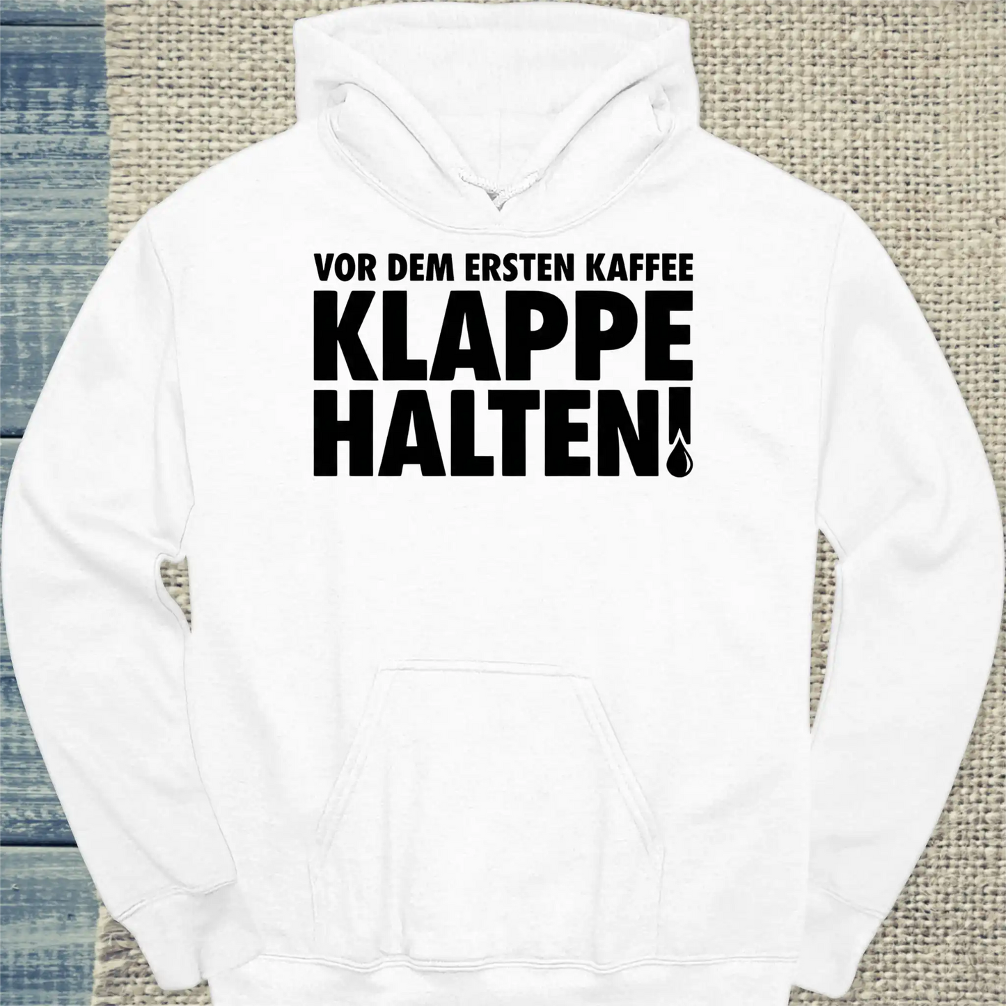 Hoodie - Vor dem ersten Kaffee Klappe halten! - Unisex - Kaffee Weiß