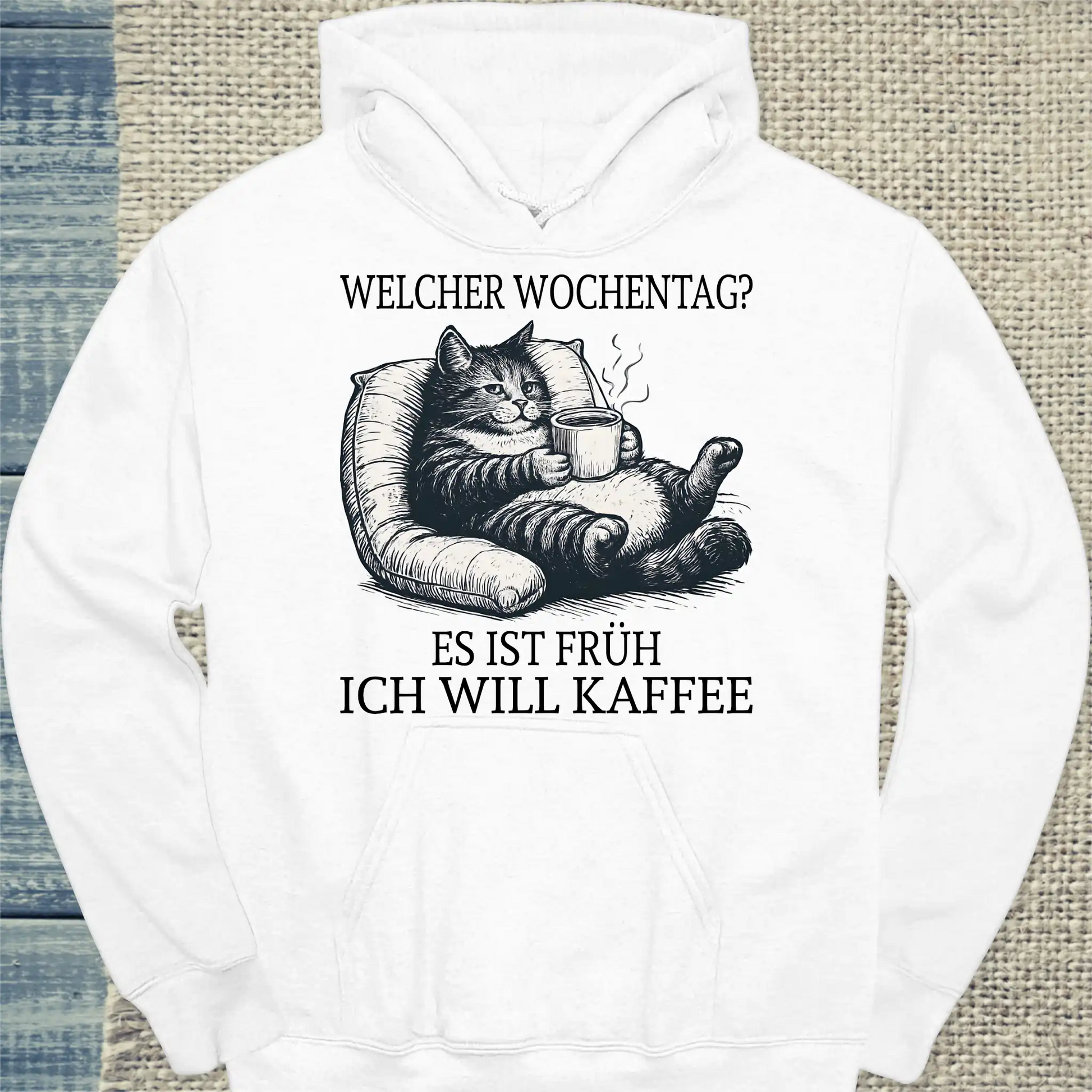 Hoodie - Welcher Wochentag? Es ist früh. Ich will Kaffee. - Unisex - Katze, Kaffee Weiß