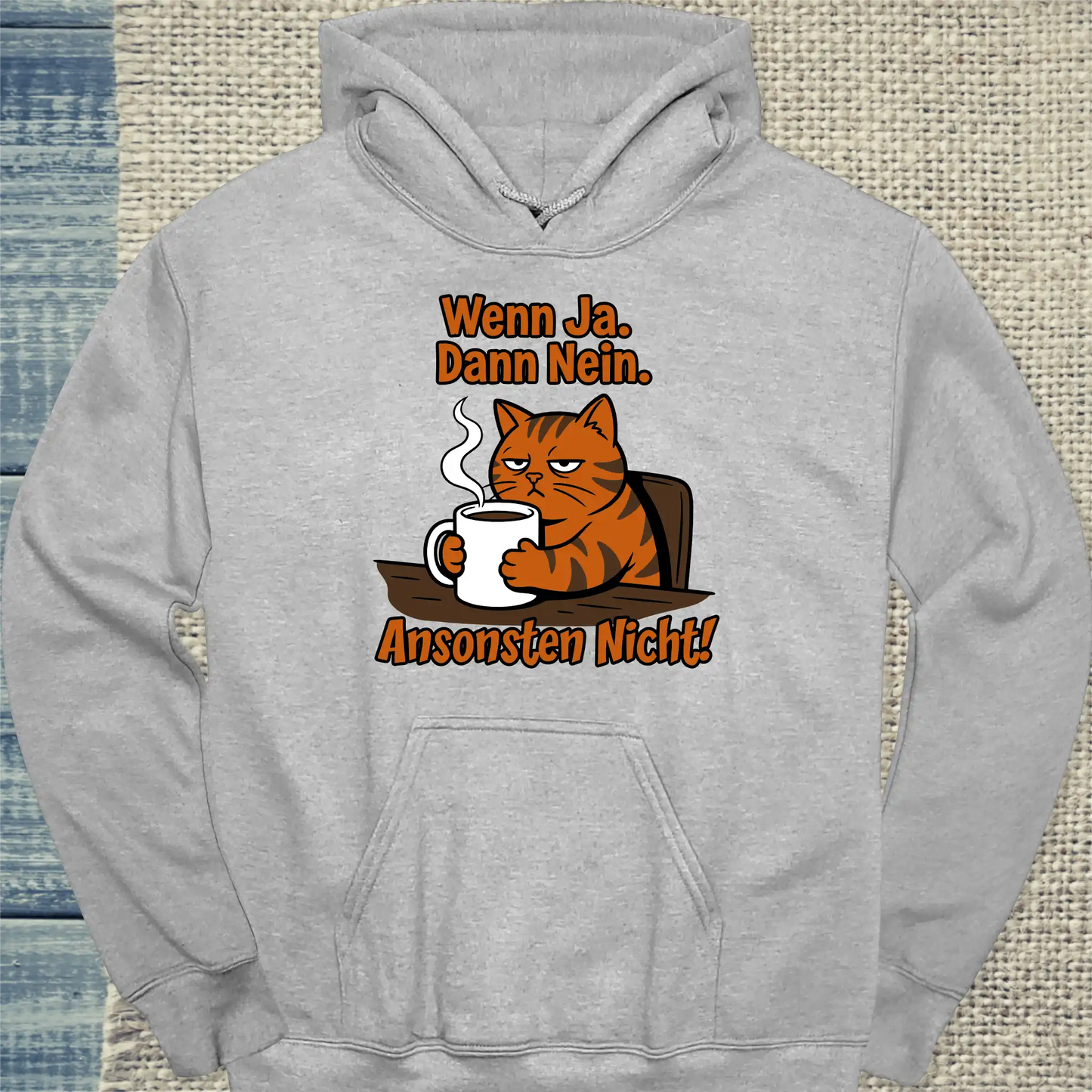 Hoodie - Wenn ja. Dann nein. - Unisex - Katze & Kaffee Grau