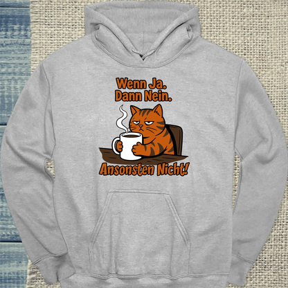 Hoodie - Wenn ja. Dann nein. - Unisex - Katze & Kaffee Grau