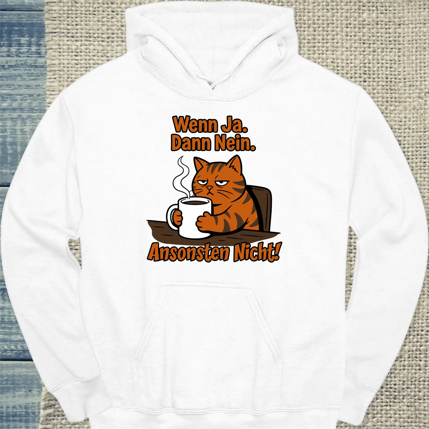 Hoodie - Wenn ja. Dann nein. - Unisex - Katze & Kaffee Weiß