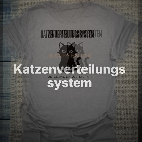 Katzenverteilungssystem - T-Shirt – Clean Showcase