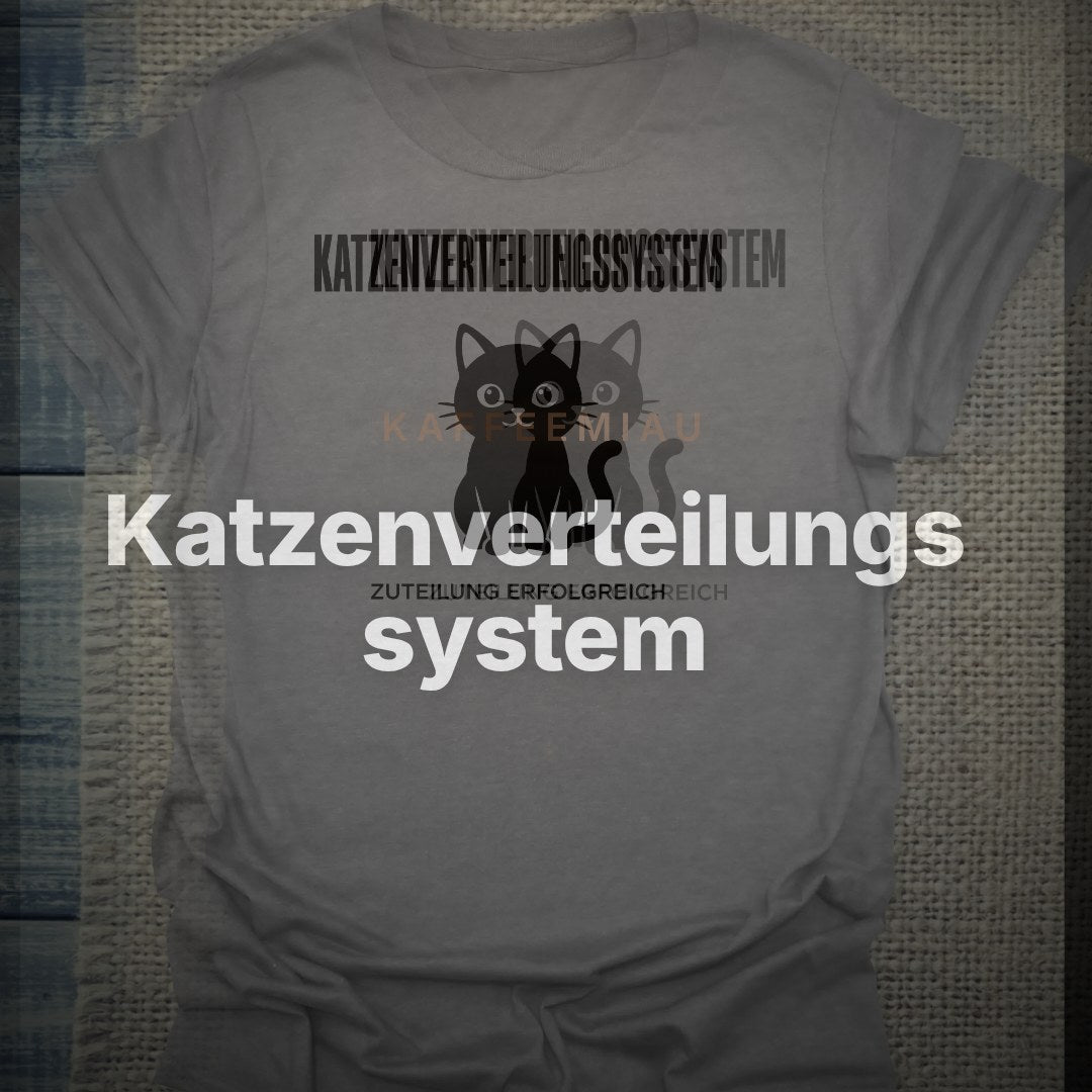 Katzenverteilungssystem - T-Shirt – Clean Showcase