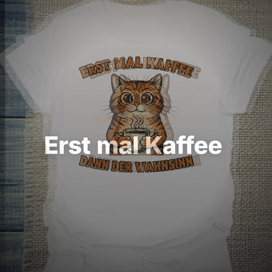Erst mal Kaffee - T-Shirt – Clean Showcase