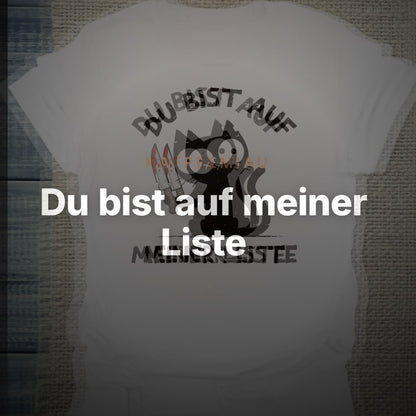 Du bist auf meiner Liste - T-Shirt – Clean Showcase