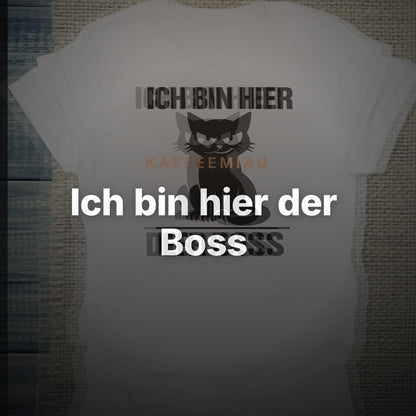 Ich bin hier der Boss - T-Shirt – Clean Showcase