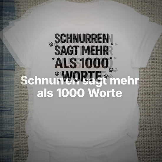 Schnurren sagt mehr als 1000 Worte - T-Shirt – Clean Showcase