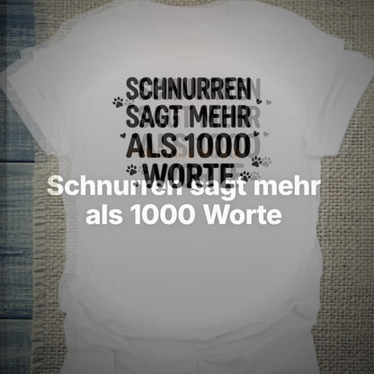 Schnurren sagt mehr als 1000 Worte - T-Shirt – Clean Showcase