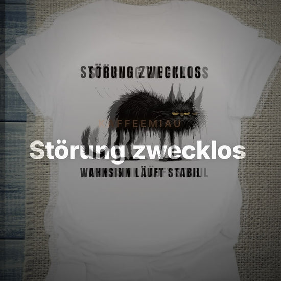Störung zwecklos – Wahnsinn läuft stabil - T-Shirt – Clean Showcase