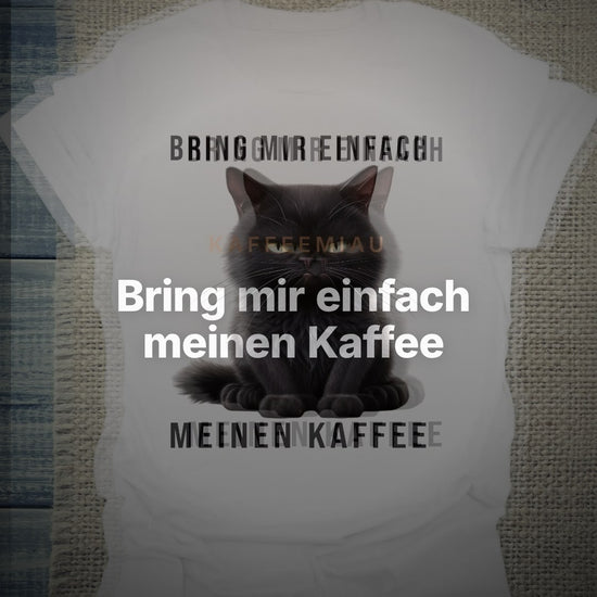 Bring mir einfach meinen Kaffee - T-Shirt – Clean Showcase