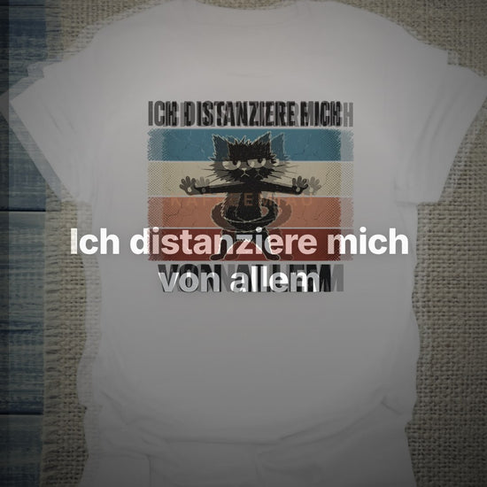 Ich distanziere mich von allem - T-Shirt – Clean Showcase