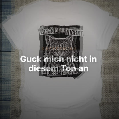 Guck mich nicht in diesem Ton an - Streetwear - T-Shirt – Clean Showcase