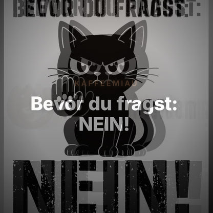 Bevor du fragst: NEIN! - Tasse – Clean Showcase