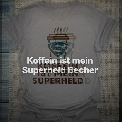 Koffein ist mein Superheld Becher - T-Shirt – Clean Showcase