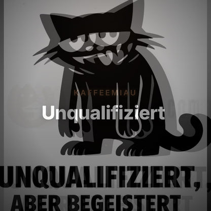 Unqualifiziert, aber begeistert  - T-Shirt – Clean Showcase