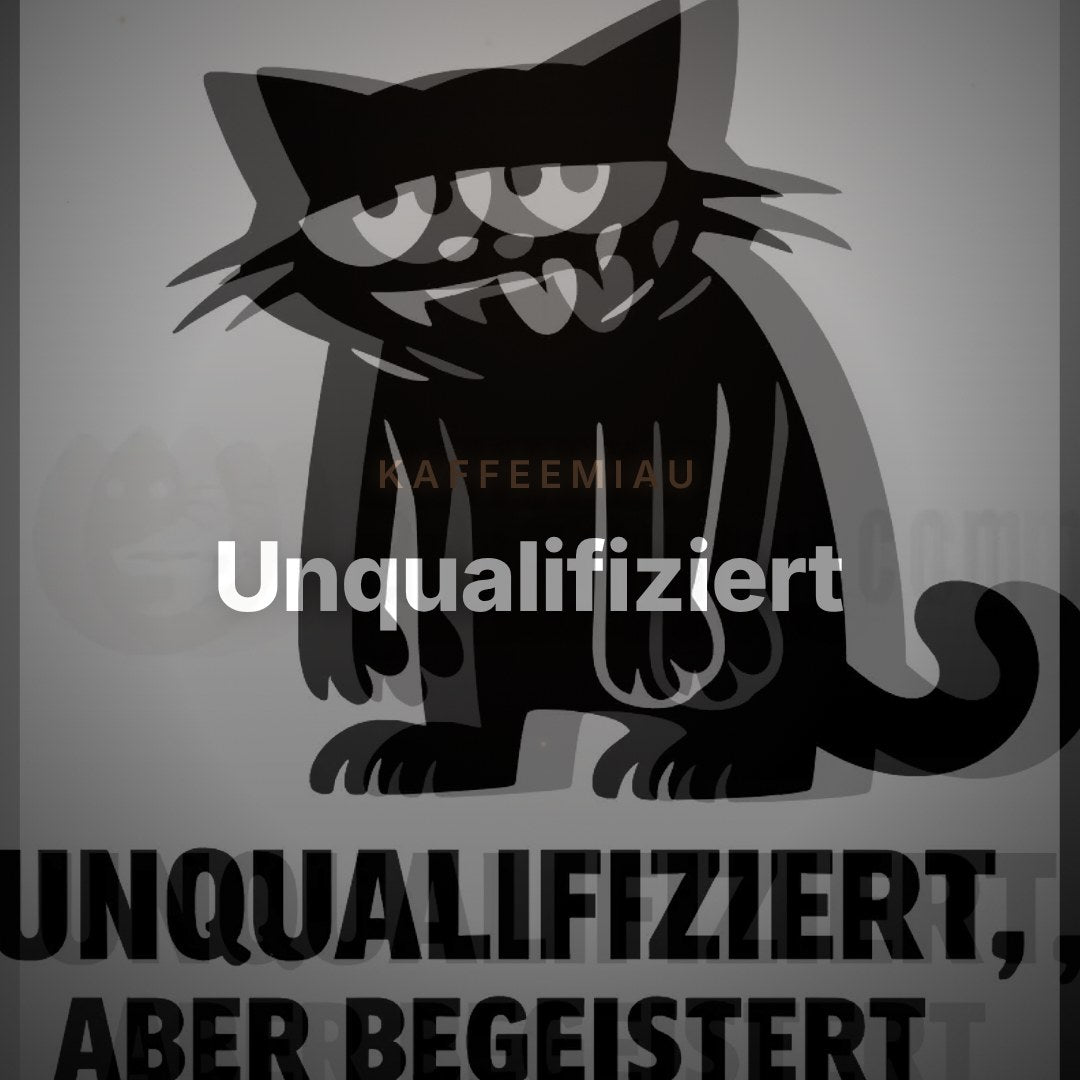 Unqualifiziert, aber begeistert  - T-Shirt – Clean Showcase