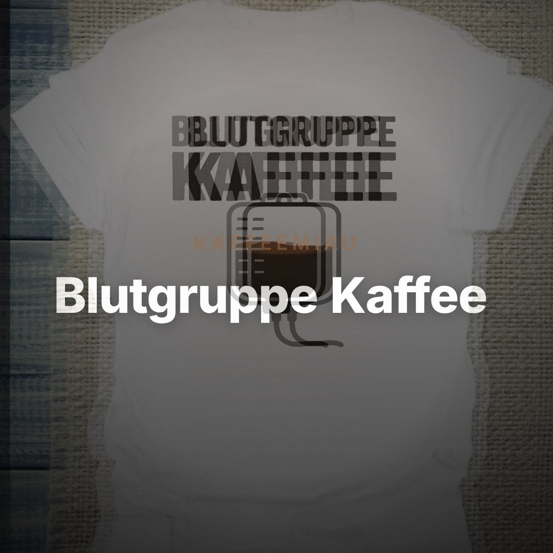 Blutgruppe Kaffee - T-Shirt – Clean Showcase